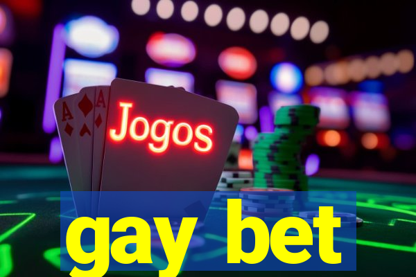 gay bet